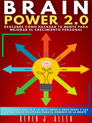 cover image of BRAIN POWER 2.0--DESCUBRE CÓMO HACKEAR TU MENTE PARA MEJORAR EL CRECIMIENTO PERSONAL